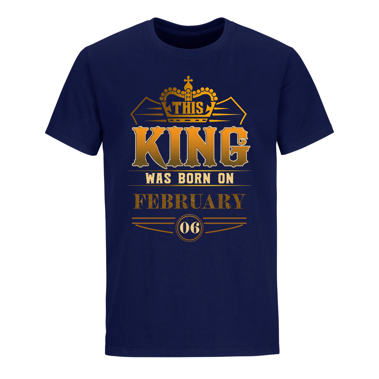 THIS KING WAS BORN ON FEBRUARY 6TH UNISEX SHIRT