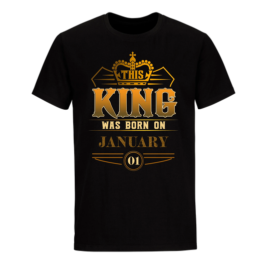 THIS KING WAS BORN ON JANUARY 1ST UNISEX SHIRT