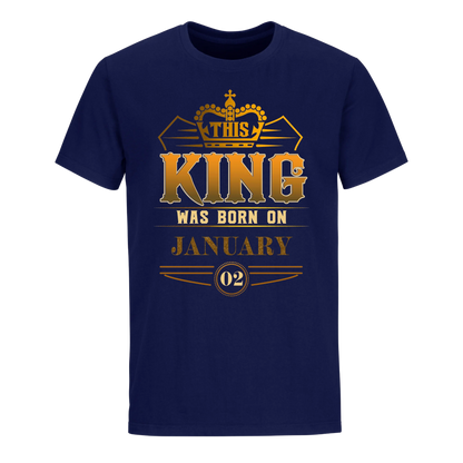 THIS KING WAS BORN ON JANUARY 2ND UNISEX SHIRT