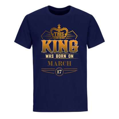 THIS KING WAS BORN ON MARCH 17TH UNISEX SHIRT