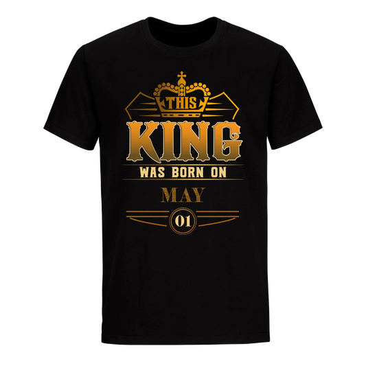 THIS KING WAS BORN ON MAY 1ST UNISEX SHIRT