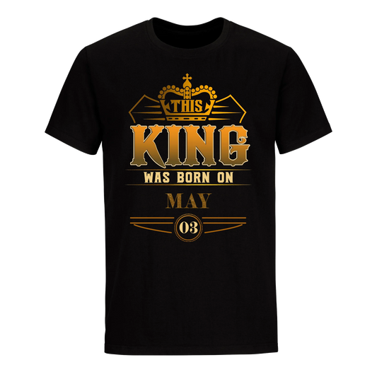 THIS KING WAS BORN ON MAY 3RD UNISEX SHIRT