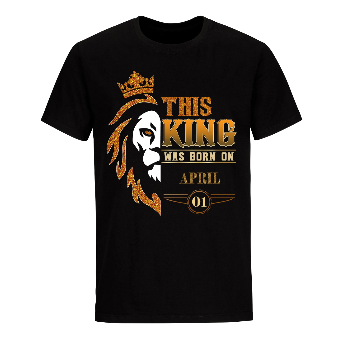 KING WAS BORN APRIL 1ST UNISEX SHIRT