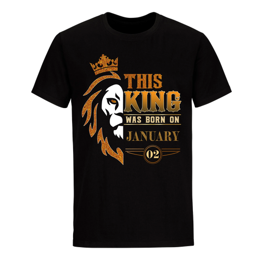 KING WAS BORN JANUARY 2ND UNISEX SHIRT