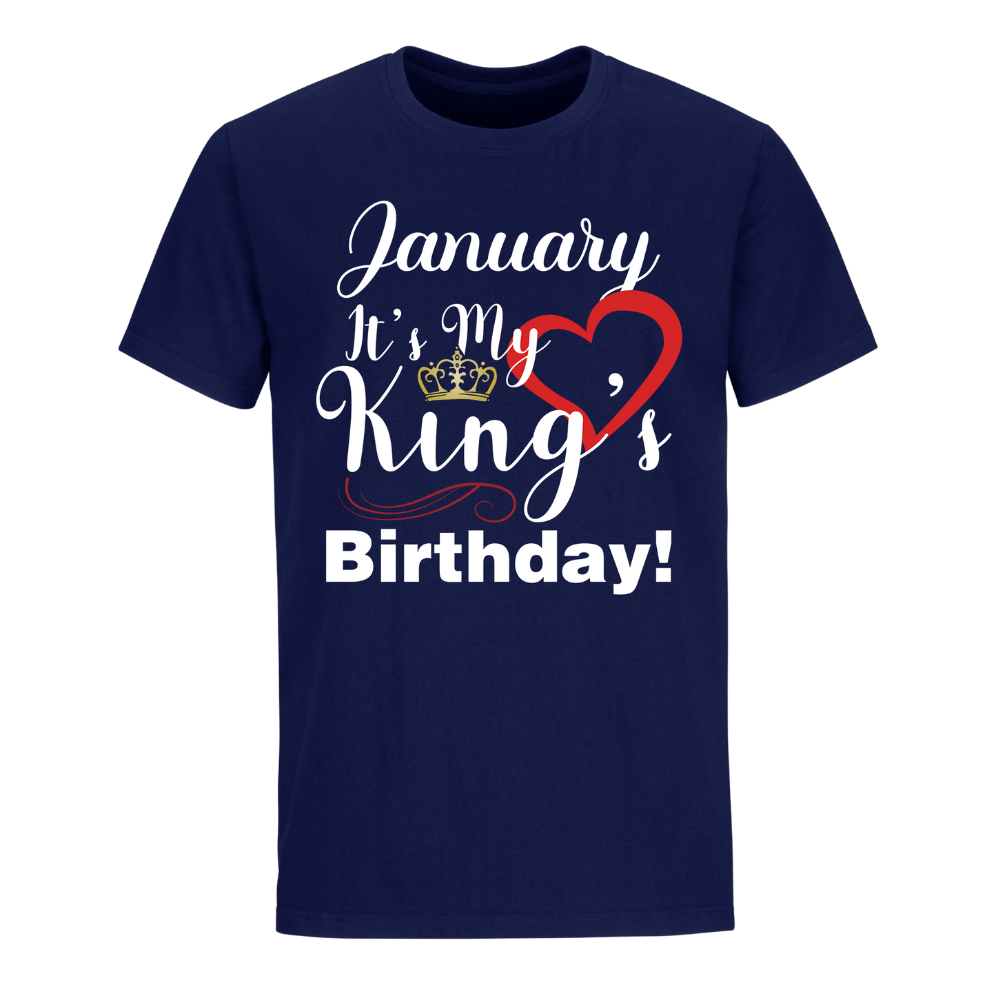 ITS MY KING'S BIRTHDAY JANUARY UNISEX SHIRT