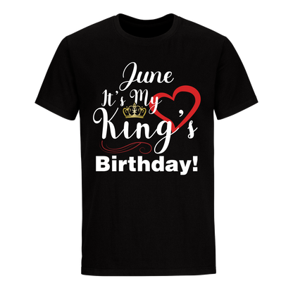 ITS MY KING'S BIRTHDAY JUNE UNISEX SHIRT