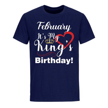 ITS MY KING'S BIRTHDAY FEBRUARY UNISEX SHIRT