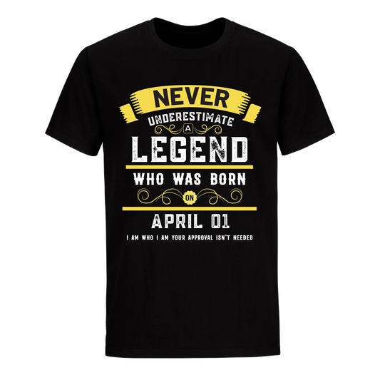 A LEGEND WHO WAS BORN ON APRIL 1ST UNISEX SHIRT