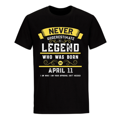 A LEGEND WHO WAS BORN ON APRIL 11TH UNISEX SHIRT