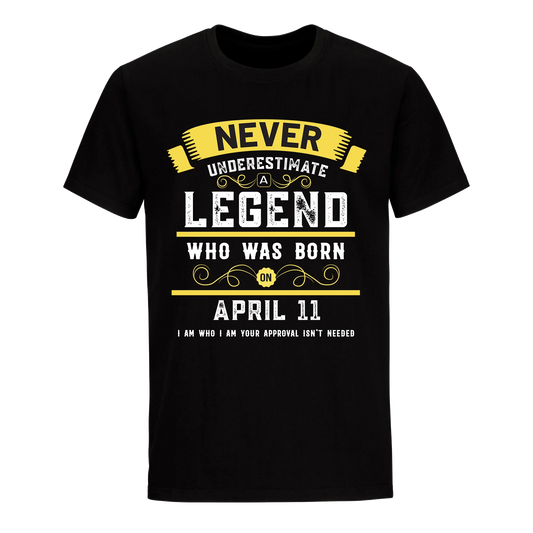 A LEGEND WHO WAS BORN ON APRIL 11TH UNISEX SHIRT