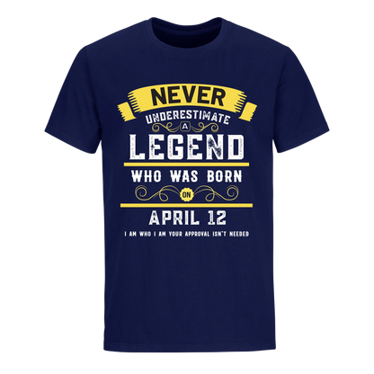 A LEGEND WHO WAS BORN ON APRIL 12TH UNISEX SHIRT