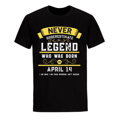 A LEGEND WHO WAS BORN ON APRIL 14TH UNISEX SHIRT