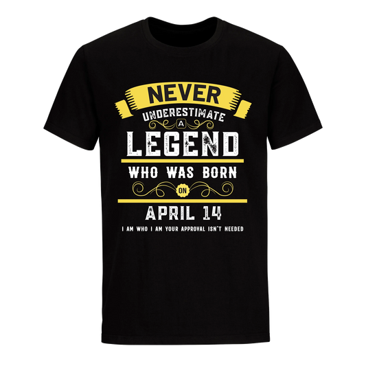 A LEGEND WHO WAS BORN ON APRIL 14TH UNISEX SHIRT