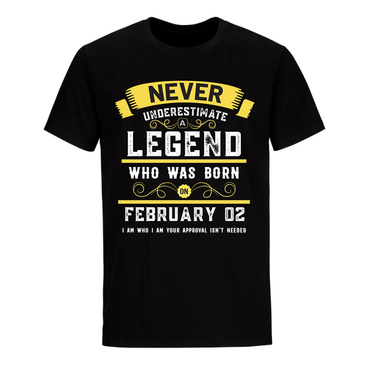 A LEGEND WHO WAS BORN ON FEBRUARY 2ND UNISEX SHIRT