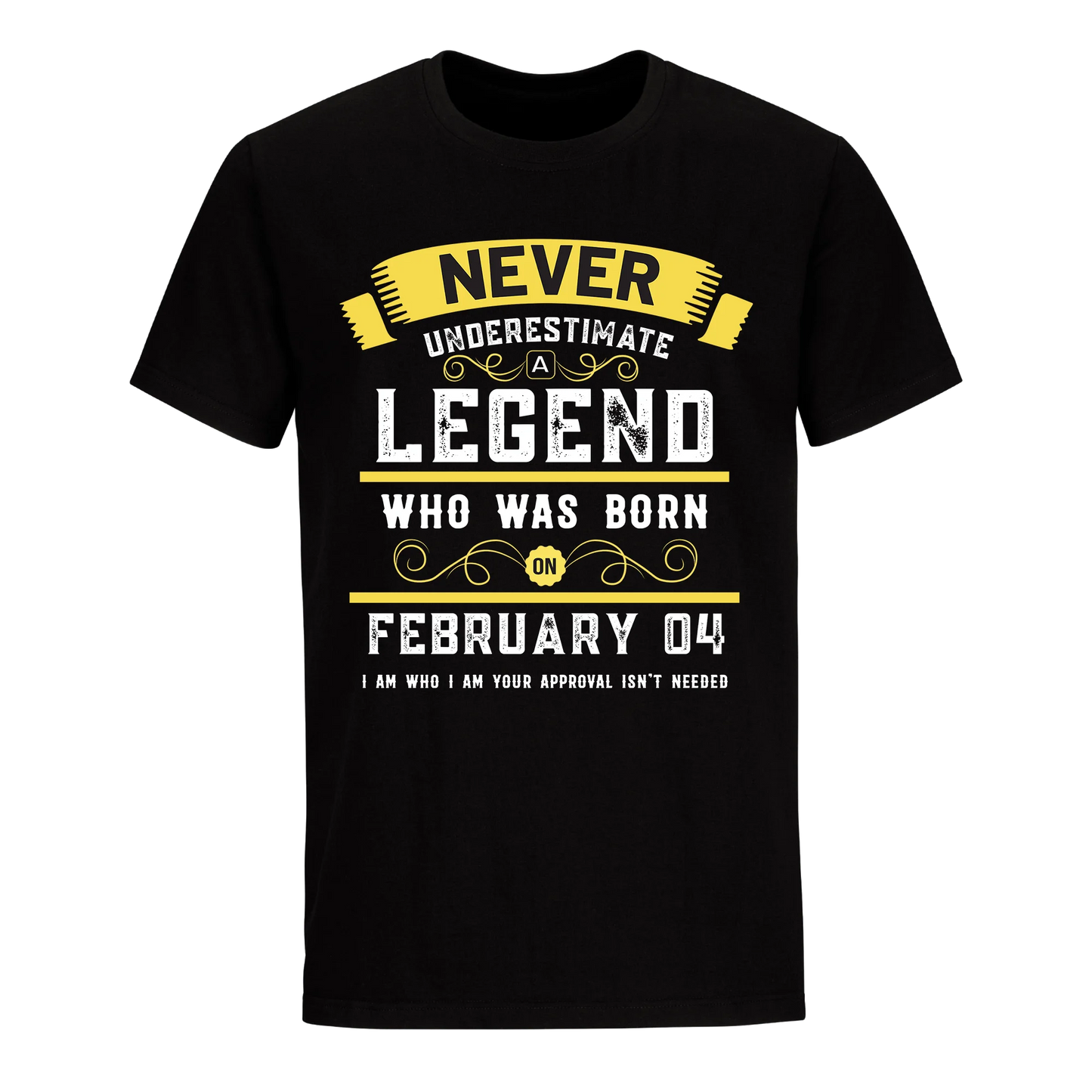 A LEGEND WHO WAS BORN ON FEBRUARY 4TH UNISEX SHIRT