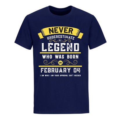 A LEGEND WHO WAS BORN ON FEBRUARY 4TH UNISEX SHIRT