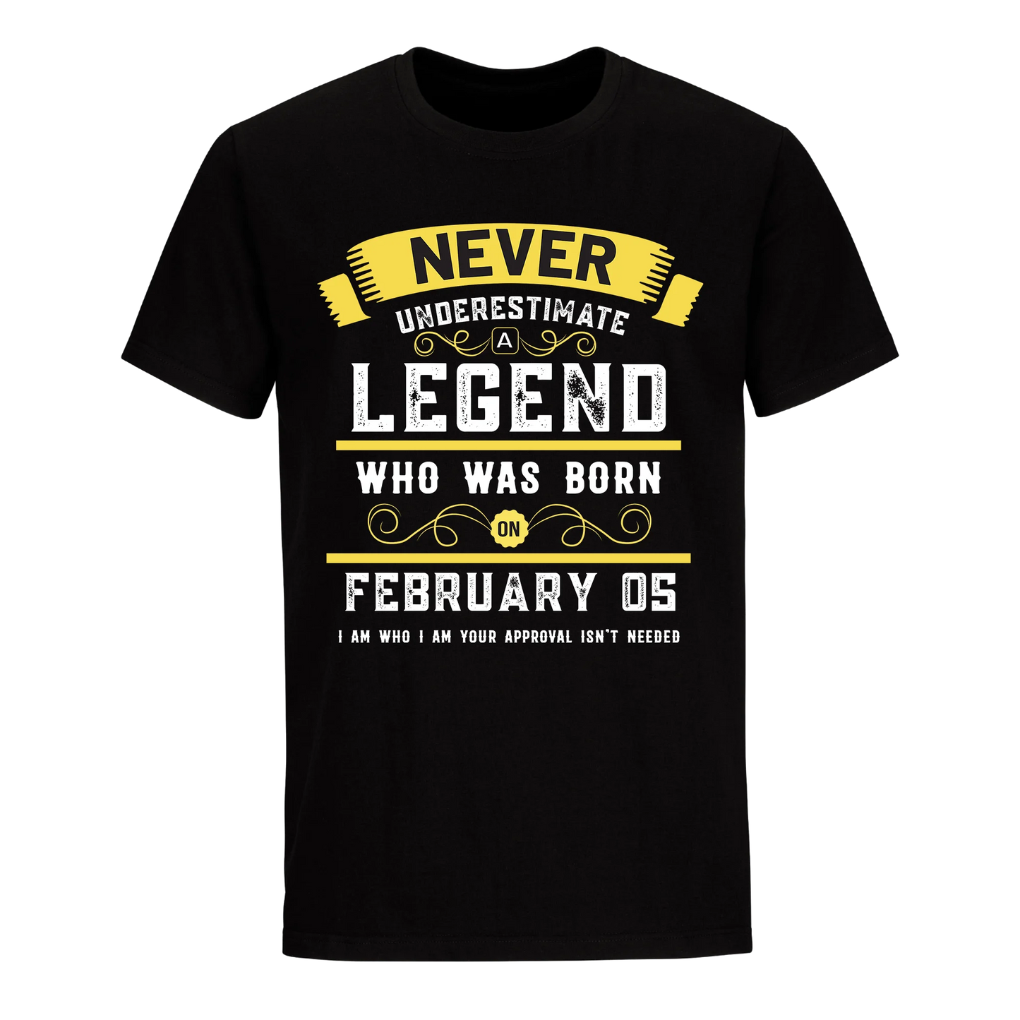 A LEGEND WHO WAS BORN ON FEBRUARY 5TH UNISEX SHIRT