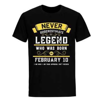 A LEGEND WHO WAS BORN ON FEBRUARY 10TH UNISEX SHIRT