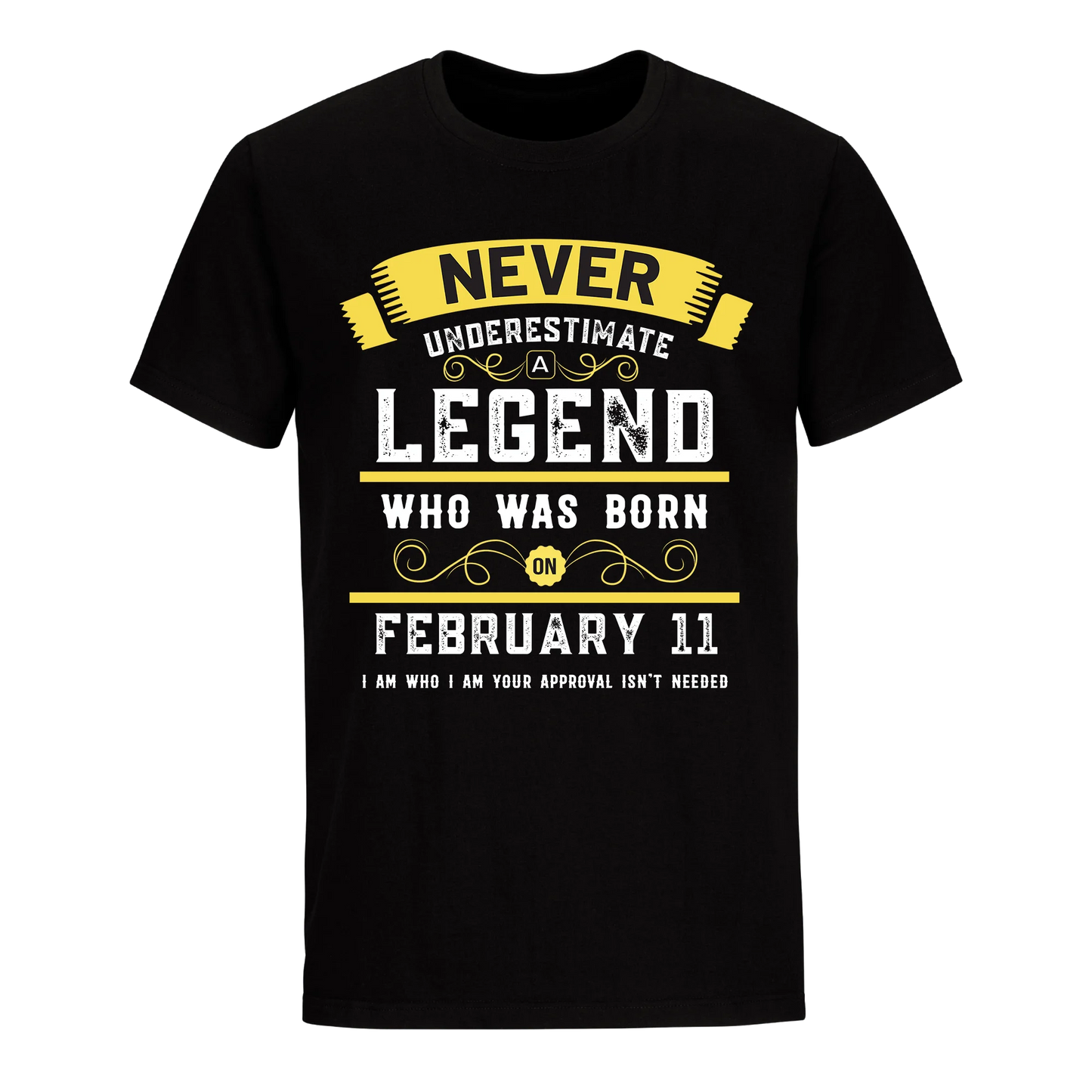 A LEGEND WHO WAS BORN ON FEBRUARY 11TH UNISEX SHIRT