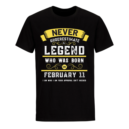 A LEGEND WHO WAS BORN ON FEBRUARY 11TH UNISEX SHIRT