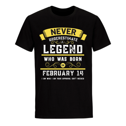 A LEGEND WHO WAS BORN ON FEBRUARY 14TH UNISEX SHIRT