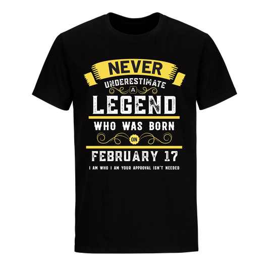 A LEGEND WHO WAS BORN ON FEBRUARY 17TH UNISEX SHIRT