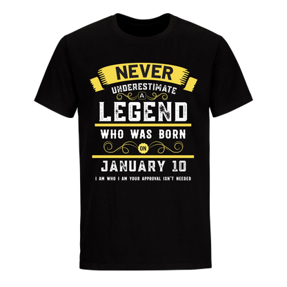 A LEGEND WHO WAS BORN ON JANUARY 10TH UNISEX SHIRT