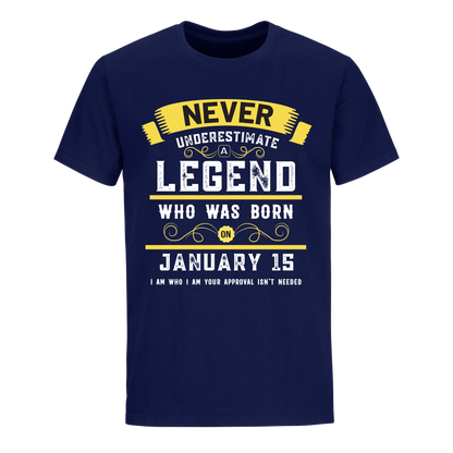 A LEGEND WHO WAS BORN ON JANUARY 15TH UNISEX SHIRT