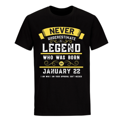 A LEGEND WHO WAS BORN ON JANUARY 22ND UNISEX SHIRT