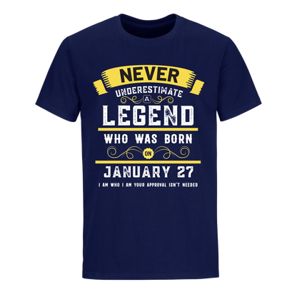 A LEGEND WHO WAS BORN ON JANUARY 27TH UNISEX SHIRT