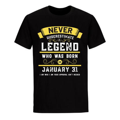 A LEGEND WHO WAS BORN ON JANUARY 31ST UNISEX SHIRT