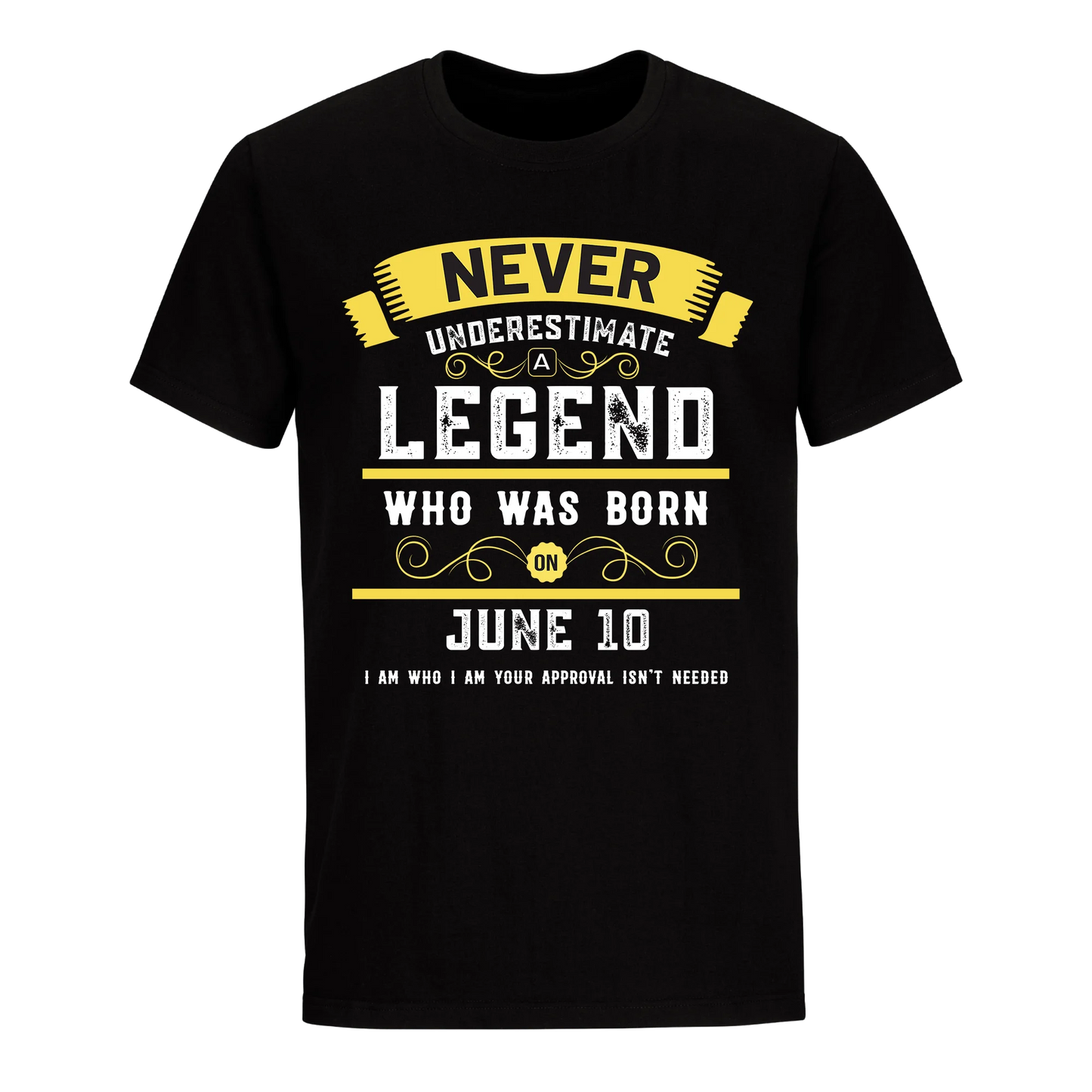 A LEGEND WHO WAS BORN ON JUNE 10TH UNISEX SHIRT