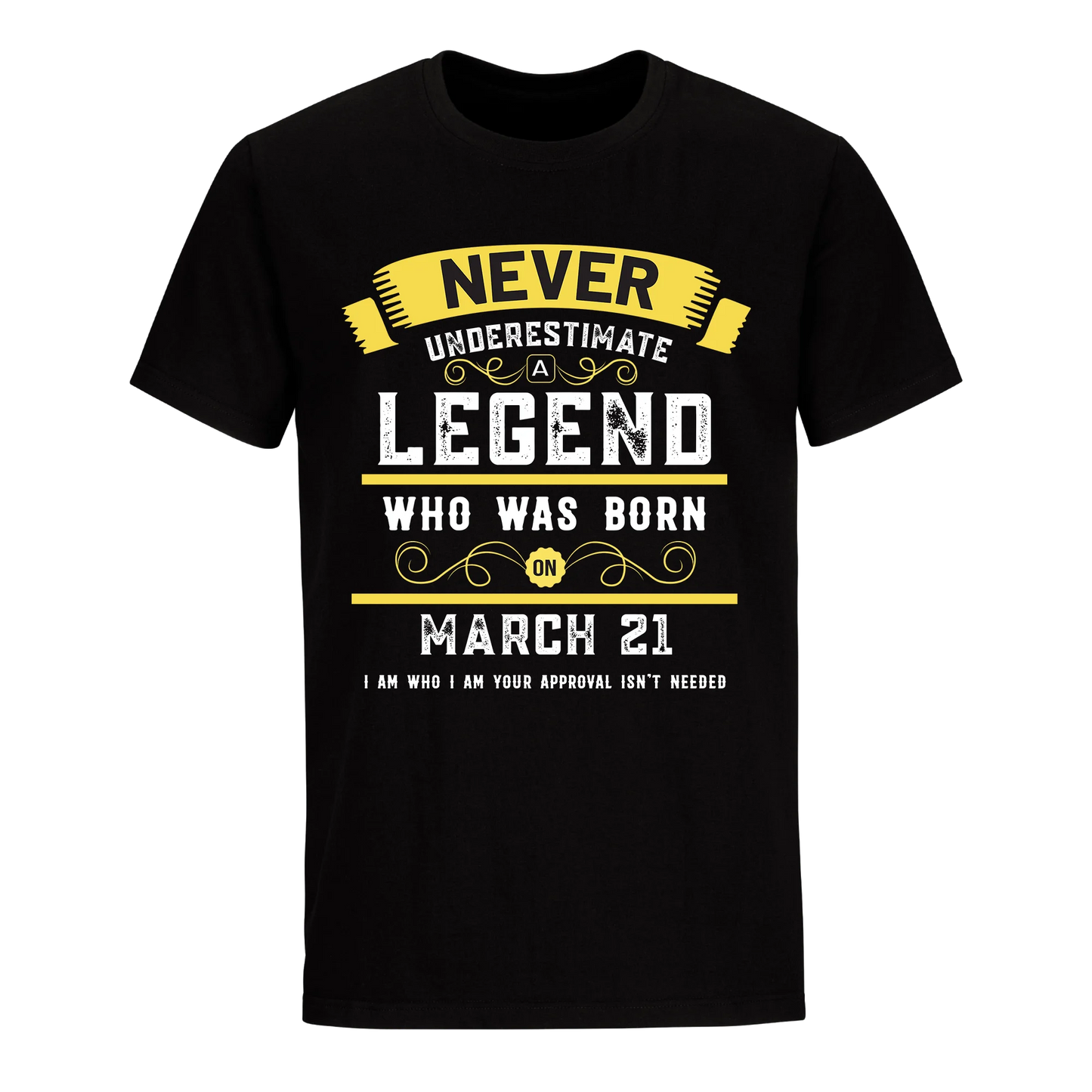 A LEGEND WHO WAS BORN ON MARCH 21ST UNISEX SHIRT