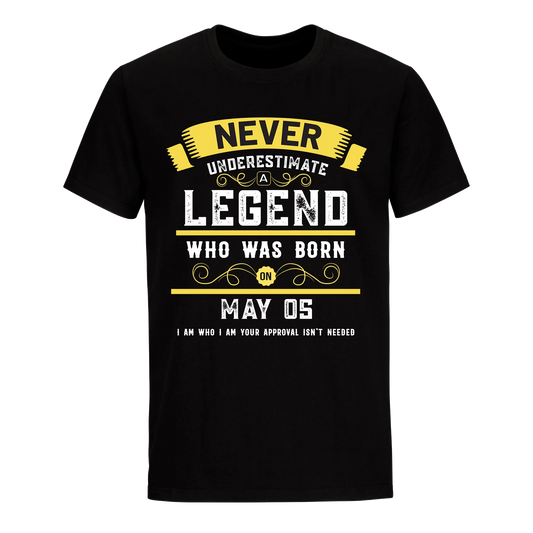 A LEGEND WHO WAS BORN ON MAY 5TH UNISEX SHIRT