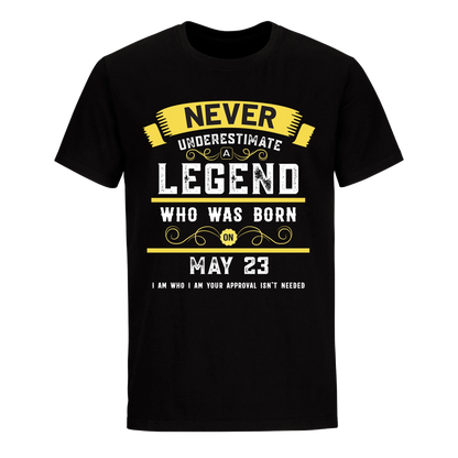 A LEGEND WHO WAS BORN ON MAY 23RD UNISEX SHIRT