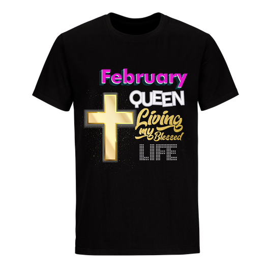 LIVING BLESSED LIFE FEBRUARY UNISEX SHIRT