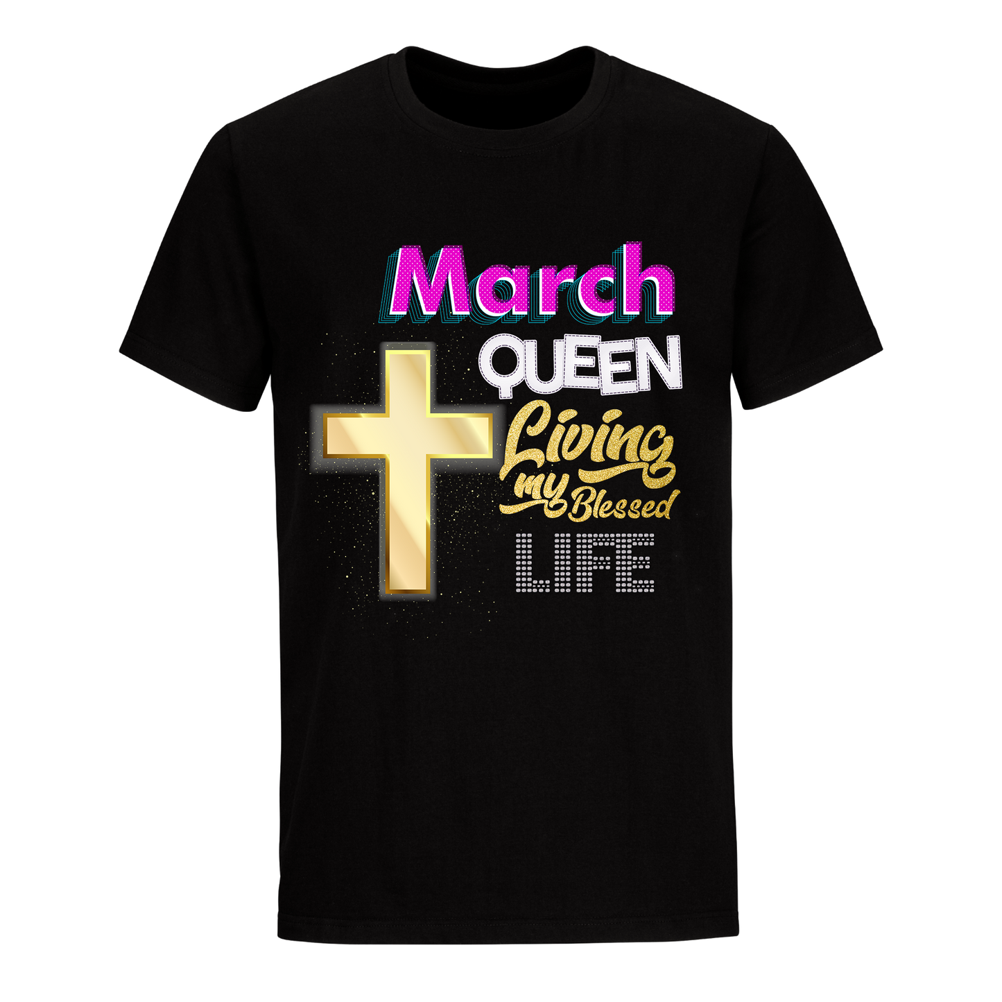 LIVING BLESSED LIFE MARCH UNISEX SHIRT