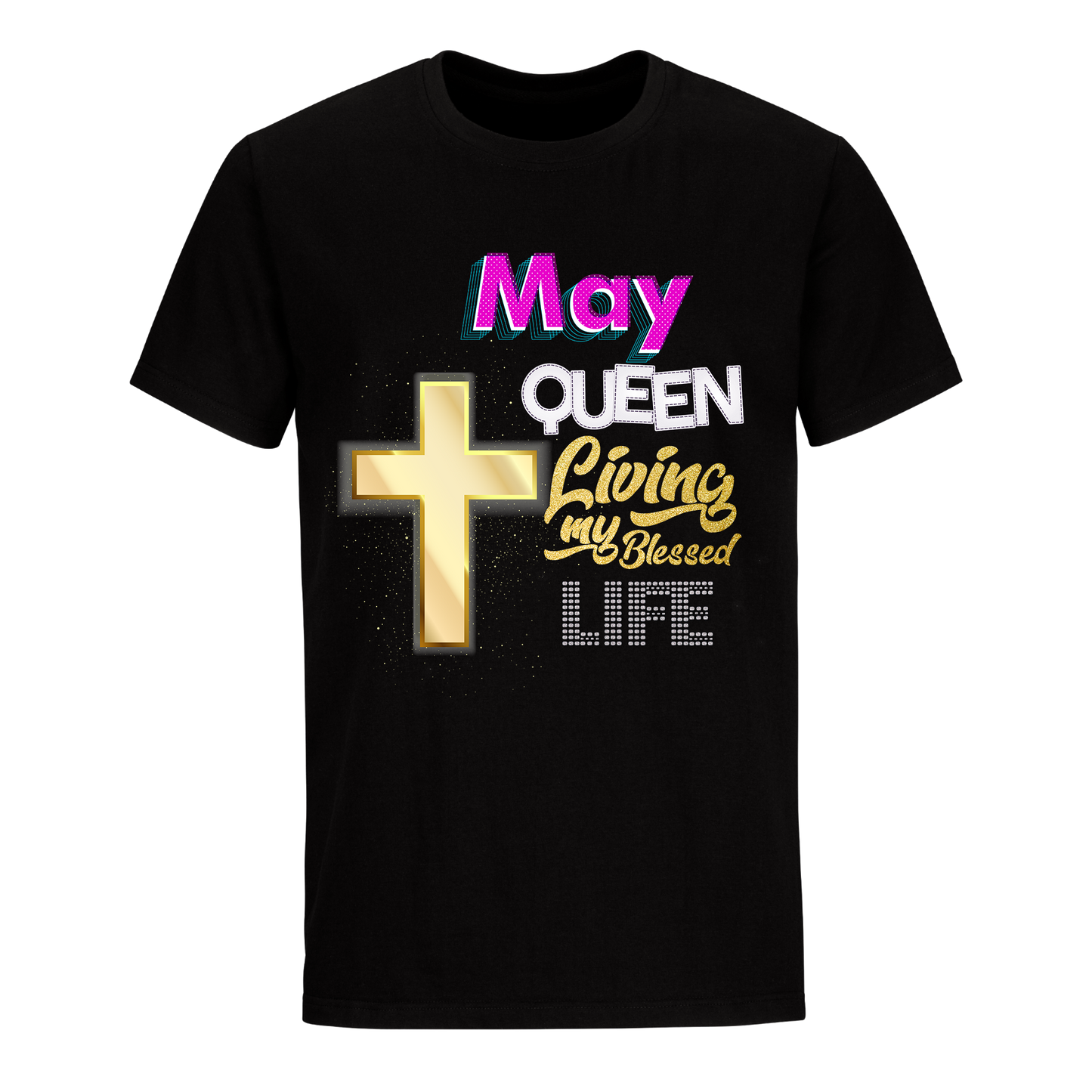 LIVING BLESSED LIFE MAY UNISEX SHIRT