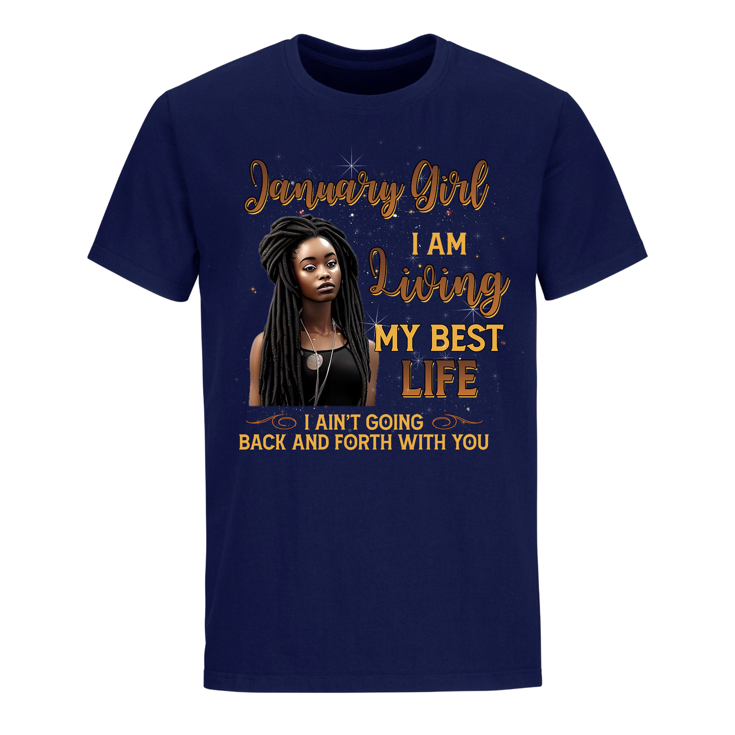 LIVING MY BEST LIFE JANUARY UNISEX SHIRT