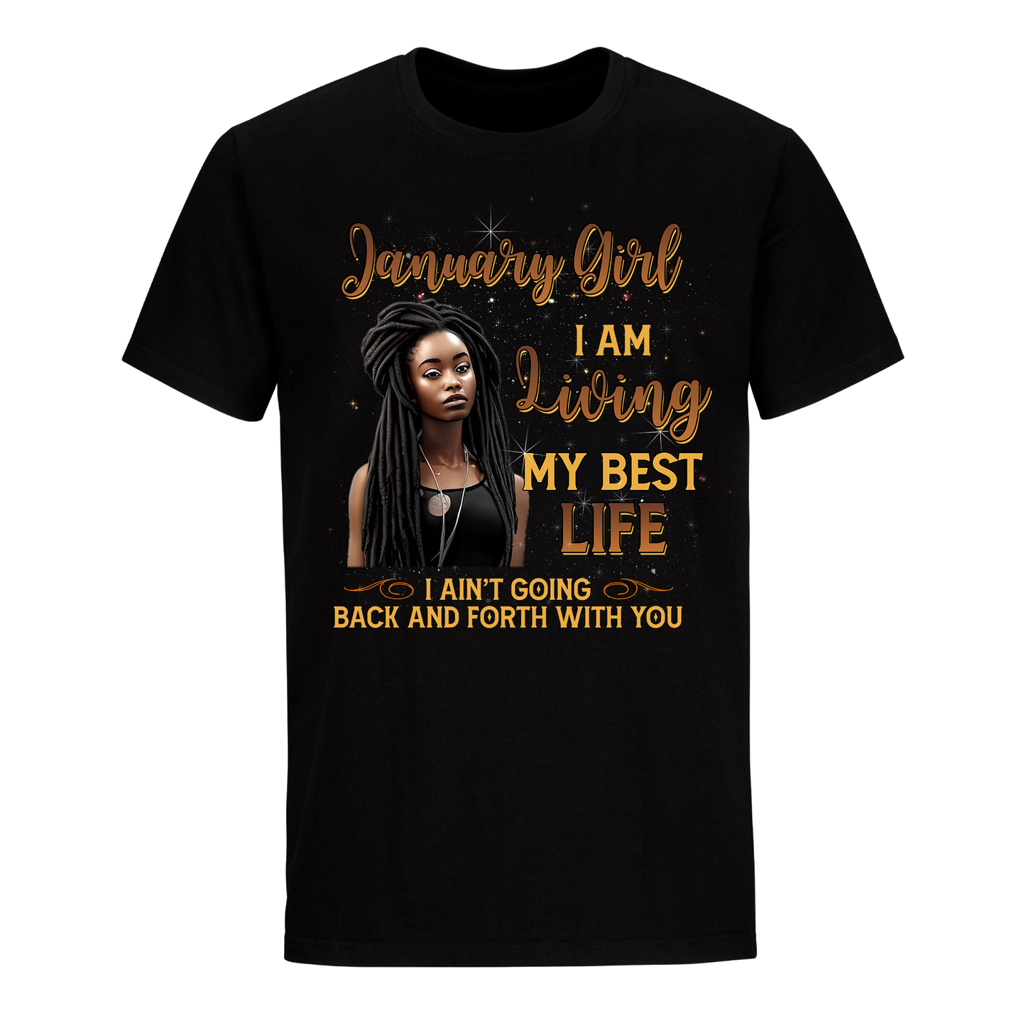 LIVING MY BEST LIFE JANUARY UNISEX SHIRT