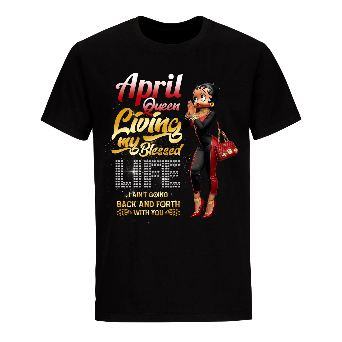 LIVING MY BLESSED LIFE RED APRIL UNISEX SHIRT