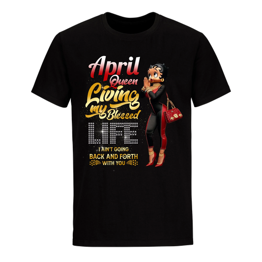 LIVING MY BLESSED LIFE RED APRIL UNISEX SHIRT