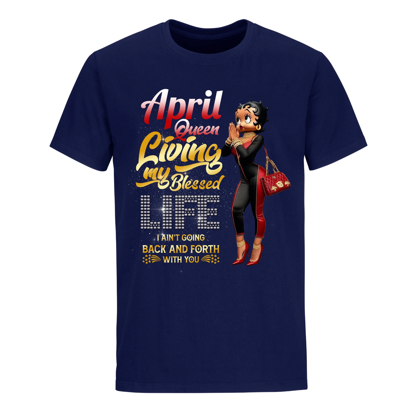 LIVING MY BLESSED LIFE RED APRIL UNISEX SHIRT