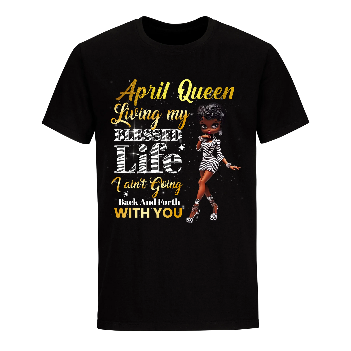 LIVING MY BEST LIFE ZEBRA APRIL UNISEX SHIRT