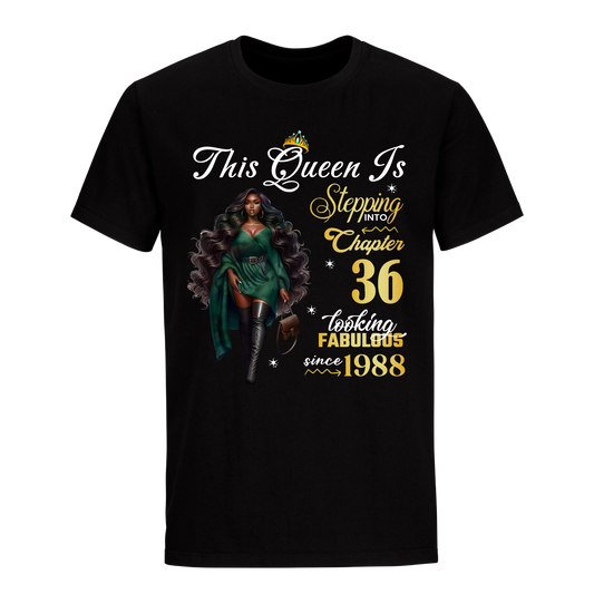 THIS QUEEN IS LOOKING FABULOUS 36 UNISEX SHIRT