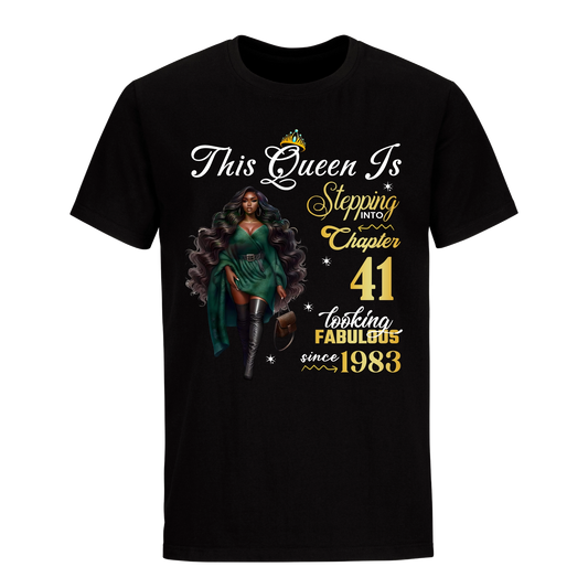 THIS QUEEN IS LOOKING FABULOUS 41 UNISEX SHIRT