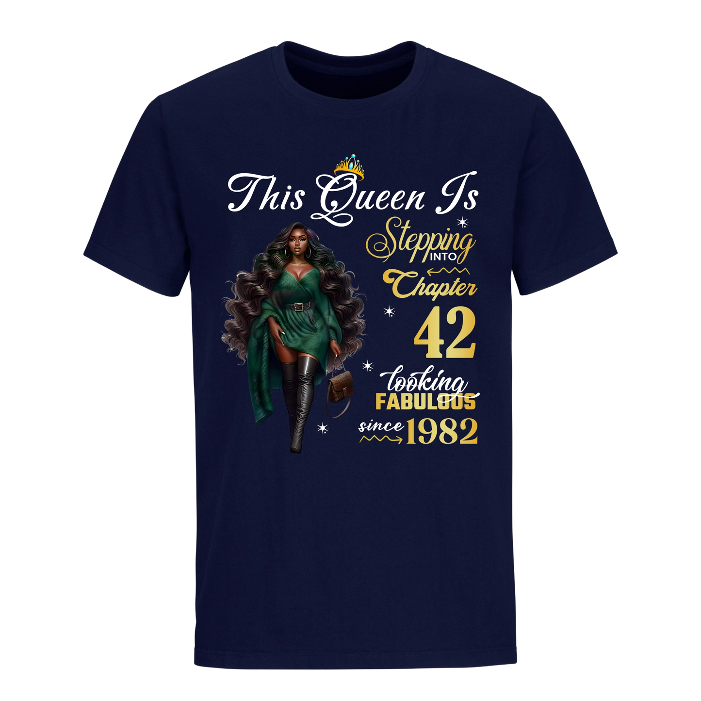 THIS QUEEN IS LOOKING FABULOUS 42 UNISEX SHIRT