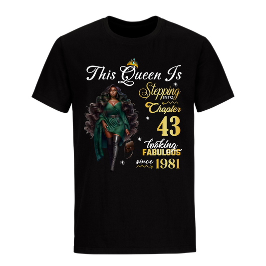 THIS QUEEN IS LOOKING FABULOUS 43 UNISEX SHIRT
