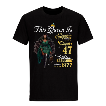 THIS QUEEN IS LOOKING FABULOUS 47 UNISEX SHIRT