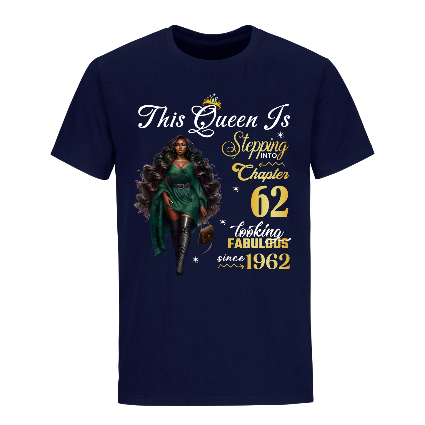 THIS QUEEN IS LOOKING FABULOUS 62 UNISEX SHIRT